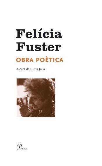 OBRA POETICA FELICIA FUSTER | 9788482569338 | FUSTER, FELICIA | Llibreria Online de Vilafranca del Penedès | Comprar llibres en català