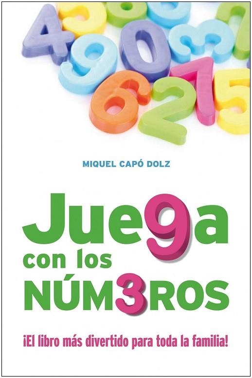 JUEGA CON LOS NUMEROS | 9788432920622 | CAPO DOLZ, MIQUEL | Llibreria L'Odissea - Libreria Online de Vilafranca del Penedès - Comprar libros