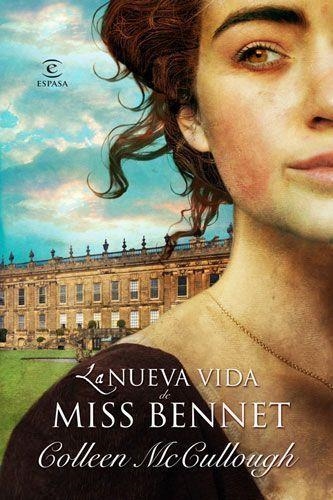 LA NUEVA VIDA DE MISS BENNET | 9788467032734 | MCCULLOUGH, COLLEEN | Llibreria L'Odissea - Libreria Online de Vilafranca del Penedès - Comprar libros