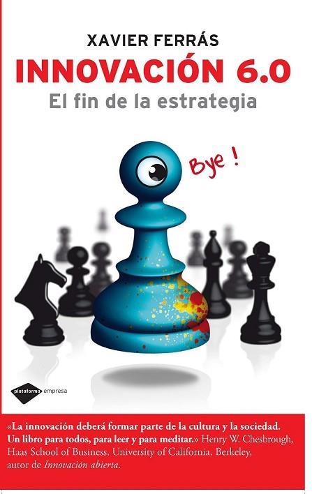 INNOVACION 6.0 EL FIN DE LA ESTRATEGIA | 9788496981485 | FERRAS, XAVIER | Llibreria Online de Vilafranca del Penedès | Comprar llibres en català