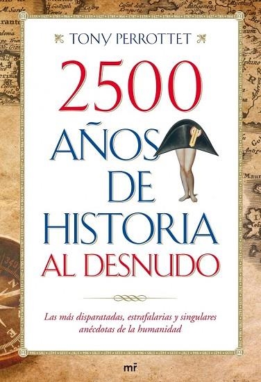 2500 AÑOS DE HISTORIA AL DESNUDO | 9788427036352 | PERROTTET, TONY | Llibreria Online de Vilafranca del Penedès | Comprar llibres en català