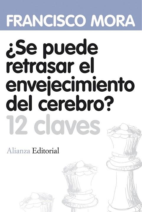 SE PUEDE RETRASAR EL ENVEJECIMIENTO DEL CEREBRO 12 CLAVES | 9788420664620 | MORA, FRANCISCO | Llibreria Online de Vilafranca del Penedès | Comprar llibres en català