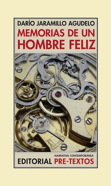 MEMORIAS DE UN HOMBRE FELIZ | 9788492913442 | JARAMILLO AGUDELO, DARIO | Llibreria Online de Vilafranca del Penedès | Comprar llibres en català