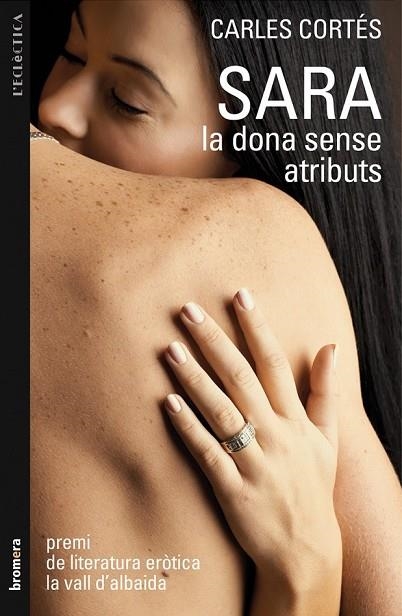 SARA LA DONA SENSE ATRIBUTS | 9788498246407 | CORTES, CARLES | Llibreria Online de Vilafranca del Penedès | Comprar llibres en català