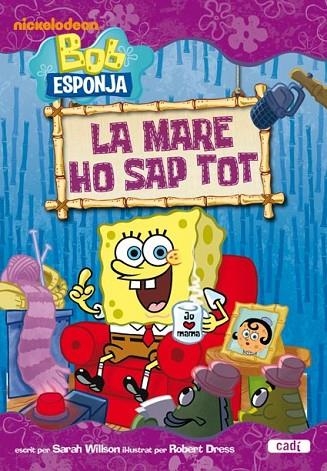 LA MARE HO SAP TOT BOB ESPONJA | 9788447460847 | AA.VV | Llibreria Online de Vilafranca del Penedès | Comprar llibres en català