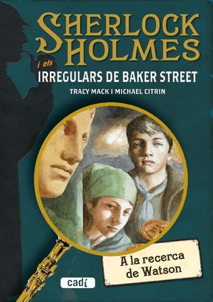 SHERLOCK HOLMES I ELS IRREGULARS DE BAKER STREET | 9788447411665 | CITRIN, MICHAEL MACK, TRACY | Llibreria Online de Vilafranca del Penedès | Comprar llibres en català