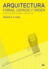 ARQUITECTURA FORMA ESPACIO Y ORDEN | 9788425223440 | CHING, FRANCIS D K | Llibreria Online de Vilafranca del Penedès | Comprar llibres en català