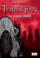 TEMPUS FUGIT ELS LLADRES D'ANIMES | 9788424635848 | RUESCAS, JAVIER | Llibreria L'Odissea - Libreria Online de Vilafranca del Penedès - Comprar libros