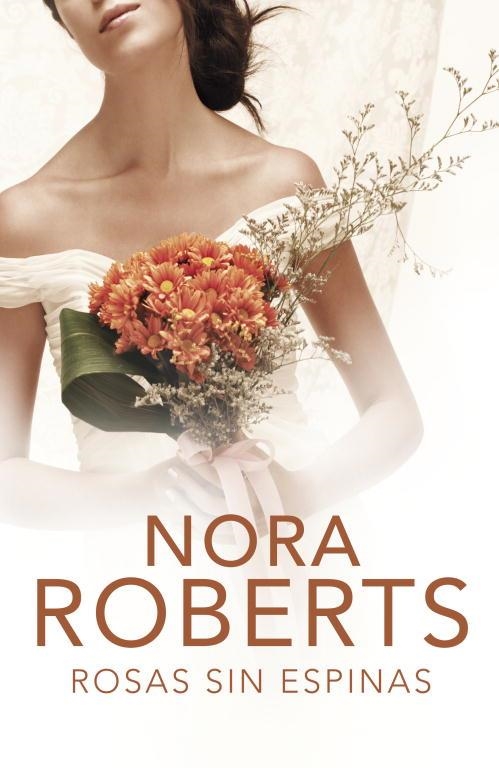 ROSAS SIN ESPINAS | 9788401383038 | ROBERTS, NORA | Llibreria Online de Vilafranca del Penedès | Comprar llibres en català