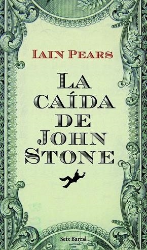 LA CAIDA DE JOHN STONE | 9788432228704 | PEARS, IAIN | Llibreria Online de Vilafranca del Penedès | Comprar llibres en català