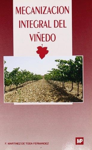 MECANIZACION INTEGRAL DEL VIÑEDO | 9788471144997 | MARTINEZ DE TODA, FERNANDO | Llibreria Online de Vilafranca del Penedès | Comprar llibres en català