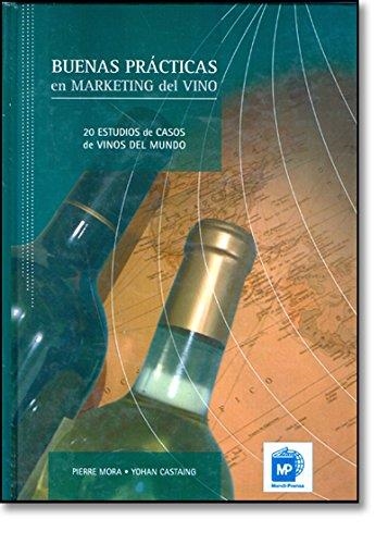 BUENAS PRACTICAS EN MARKETING DEL VINO | 9788484762805 | MORA, PIERRE Y CASTAING, YOHAN | Llibreria Online de Vilafranca del Penedès | Comprar llibres en català