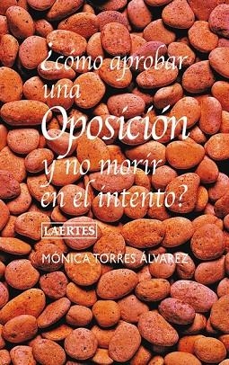 COMO APROBAR UNA OPOSICION Y NO MORIR EN EL INTENTO | 9788475846934 | TORRES ALVAREZ, MONICA | Llibreria Online de Vilafranca del Penedès | Comprar llibres en català