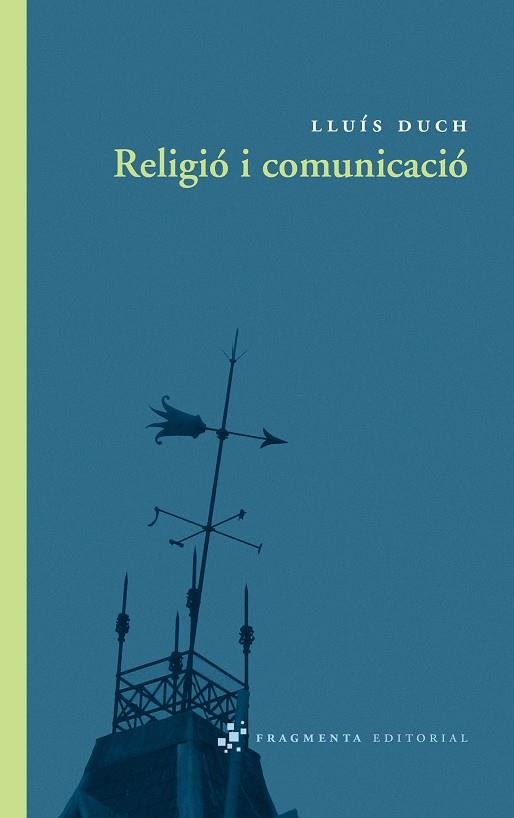 RELIGIO I COMUNICACIO | 9788492416325 | DUCH, LLUIS | Llibreria Online de Vilafranca del Penedès | Comprar llibres en català