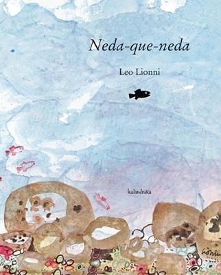 NEDA QUE NEDA | 9788484646297 | LIONNI, LEO | Llibreria L'Odissea - Libreria Online de Vilafranca del Penedès - Comprar libros