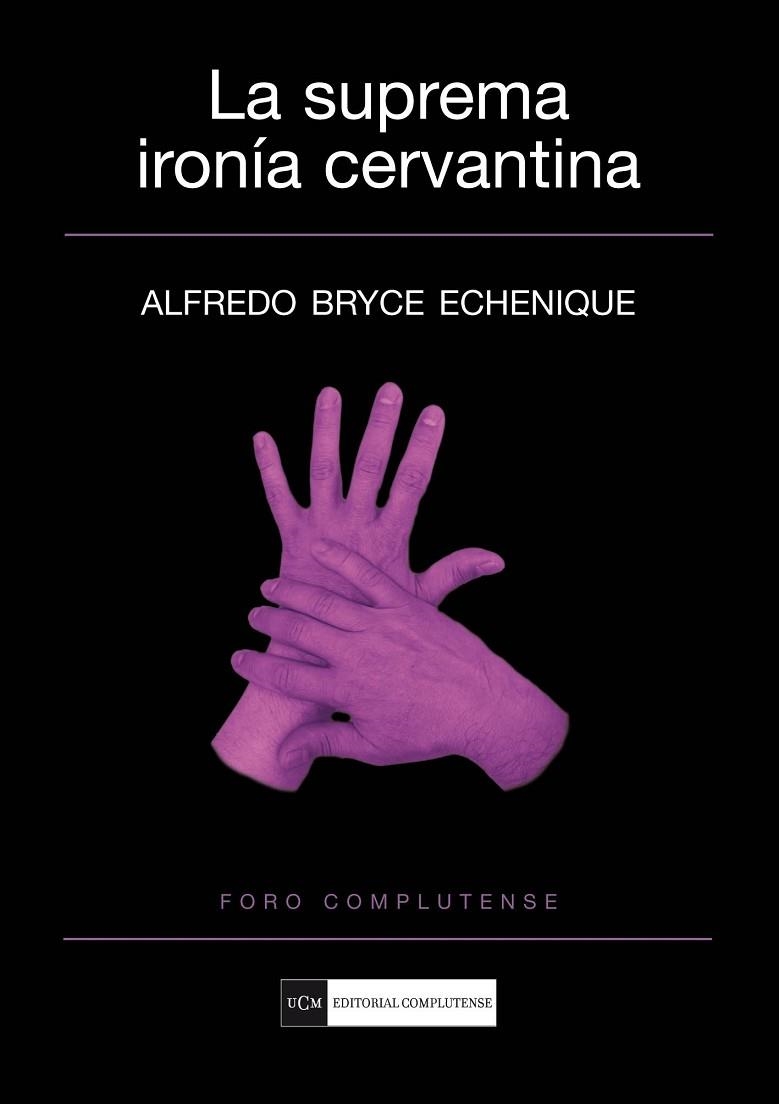 LA SUPREMA IRONIA CERVANTINA | 9788499380377 | BRYCE, ALFREDO | Llibreria Online de Vilafranca del Penedès | Comprar llibres en català