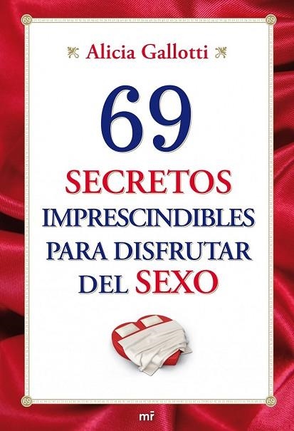 69 SECRETOS IMPRESCINDIBLES PARA DISFRUTAR DEL SEXO | 9788427036345 | GALLOTTI, ALICIA | Llibreria Online de Vilafranca del Penedès | Comprar llibres en català