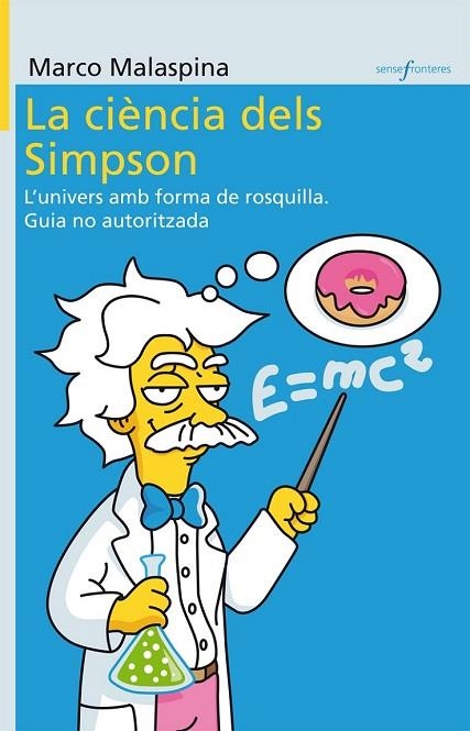 LA CIENCIA DELS SIMPSON | 9788498247091 | MALASPINA, MARCO | Llibreria Online de Vilafranca del Penedès | Comprar llibres en català