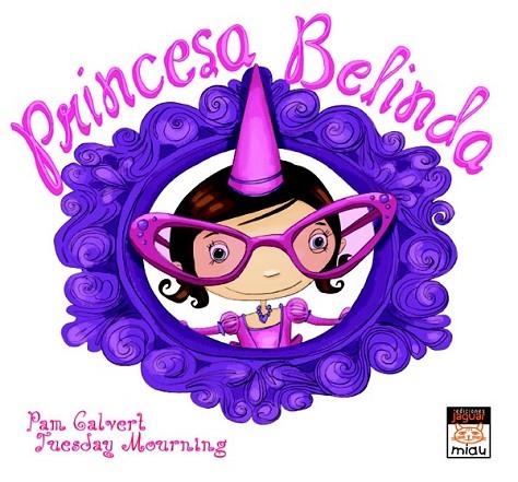 PRINCESA BELINDA | 9788496423831 | CALVERT, PAM | Llibreria Online de Vilafranca del Penedès | Comprar llibres en català