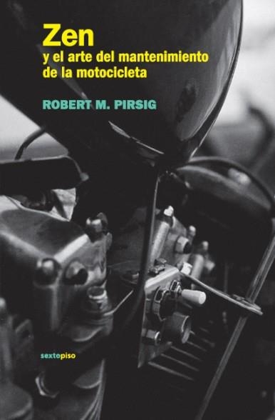 ZEN Y EL ARTE DEL MANTENIMIENTO DE LA MOTOCICLETA | 9788496867529 | PIRSIG, ROBERT | Llibreria L'Odissea - Libreria Online de Vilafranca del Penedès - Comprar libros