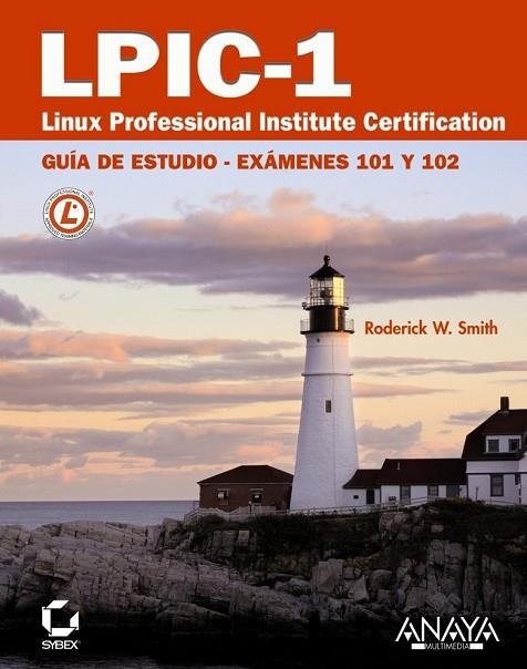 LPIC-1. LINUX PROFESSIONAL INSTITUTE CERTIFICATION | 9788441527836 | SMITH, RODERICK W. | Llibreria Online de Vilafranca del Penedès | Comprar llibres en català