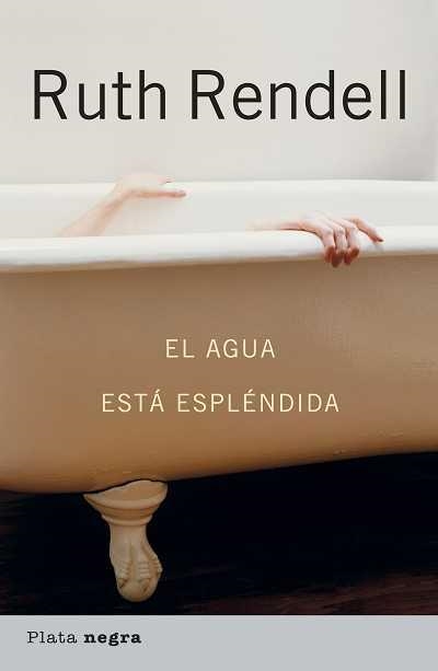 EL AGUA ESTA ESPLENDIDA | 9788493696085 | RENDELL, RUTH | Llibreria Online de Vilafranca del Penedès | Comprar llibres en català