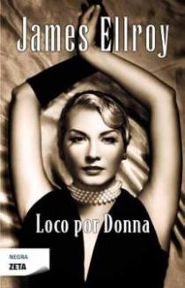 LOCO POR DONNA | 9788498724189 | ELLROY, JAMES | Llibreria Online de Vilafranca del Penedès | Comprar llibres en català