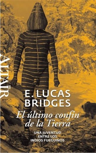 EL ULTIMO CONFIN DE LA TIERRA | 9788493755515 | LUCAS BRIDGES, E | Llibreria Online de Vilafranca del Penedès | Comprar llibres en català