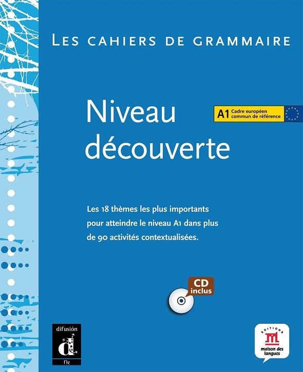 LES CAHIERS DE GRAMMAIRE - NIVEAU DECOUVERTE A1, LIVRE + CD | 9788484435419 | VV.AA | Llibreria Online de Vilafranca del Penedès | Comprar llibres en català