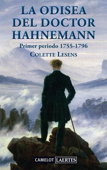 LA ODISEA DEL DOCTOR HAHNEMANN PRIMER PERIODO 1755 1796 | 9788475846958 | LESENS, COLETTE | Llibreria Online de Vilafranca del Penedès | Comprar llibres en català