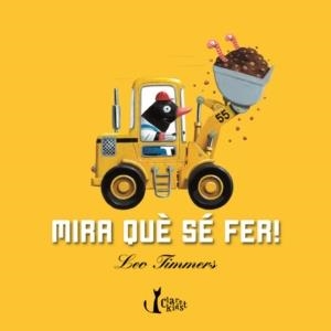 MIRA QUE SE FER | 9788498462357 | TIMMERS, LEO | Llibreria Online de Vilafranca del Penedès | Comprar llibres en català