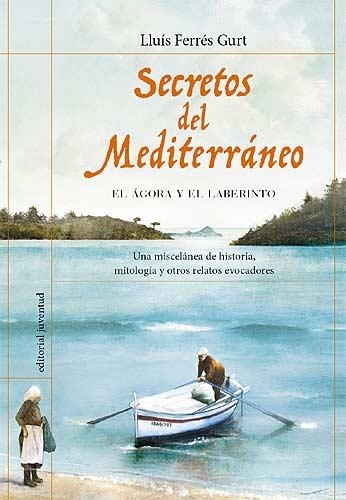 SECRETOS DEL MEDITERRANEO EL AGORA Y EL LABERINTO | 9788426138040 | FERRES GURT, LLUIS | Llibreria Online de Vilafranca del Penedès | Comprar llibres en català