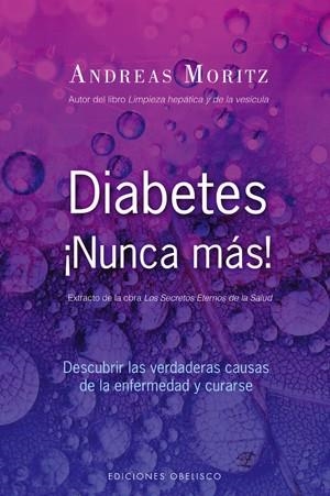 DIABETES NUNCA MAS | 9788497775441 | MORITZ, ANDREAS | Llibreria Online de Vilafranca del Penedès | Comprar llibres en català