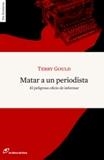 MATAR A UN PERIODISTA | 9788493756284 | GOULD, TERRY | Llibreria Online de Vilafranca del Penedès | Comprar llibres en català