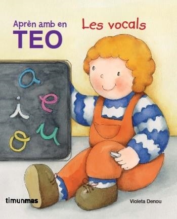 APREN AMB EN TEO LES VOCALS | 9788499320625 | DENOU, VIOLETA | Llibreria Online de Vilafranca del Penedès | Comprar llibres en català