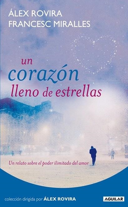 UN CORAZON LLENO DE ESTRELLAS | 9788403100985 | ROVIRA, ALEX I MIRALLES, FRANCESC | Llibreria Online de Vilafranca del Penedès | Comprar llibres en català