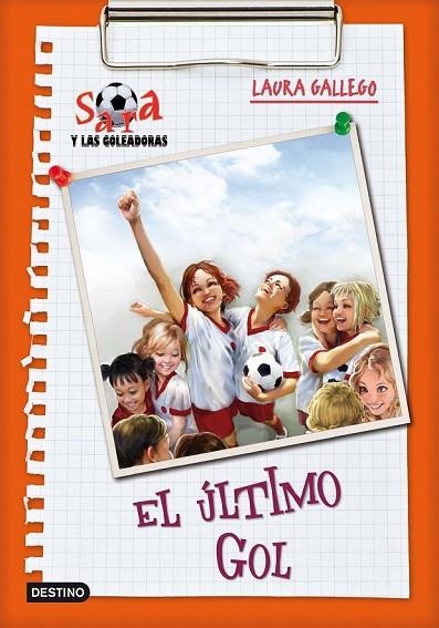 EL ULTIMO GOL 6 SARA Y LAS GOLEADORAS | 9788408095439 | GALLEGO, LAURA | Llibreria Online de Vilafranca del Penedès | Comprar llibres en català