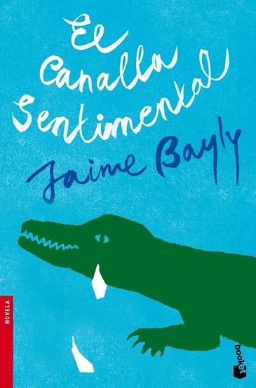 EL CANALLA SENTIMENTAL | 9788408094951 | BAYLY, JAIME | Llibreria L'Odissea - Libreria Online de Vilafranca del Penedès - Comprar libros