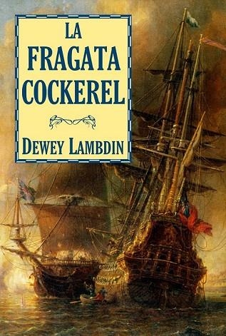 LA FRAGATA COCKEREL | 9788496173972 | LAMBDIN, DEWEY | Llibreria Online de Vilafranca del Penedès | Comprar llibres en català