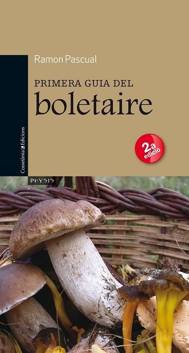 PRIMERA GUIA DEL BOLETAIRE | 9788497917544 | PASCUAL, RAMON | Llibreria Online de Vilafranca del Penedès | Comprar llibres en català