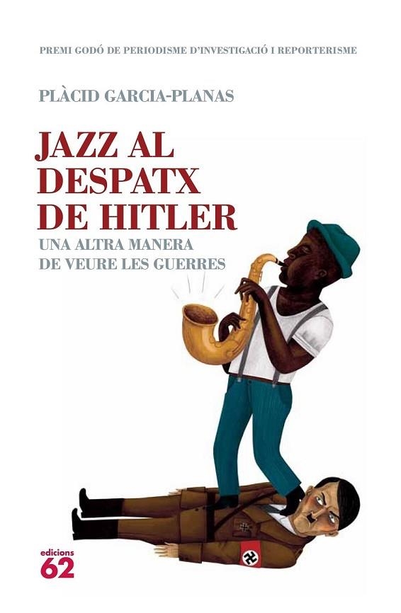 JAZZ AL DESPATX DE HITLER | 9788429767049 | GARCIA-PLANAS, PLACID | Llibreria L'Odissea - Libreria Online de Vilafranca del Penedès - Comprar libros