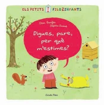 DIGUES PARE PERQUE M´ESTIMES | 9788499321226 | BRENIFIER, OSCAR | Llibreria Online de Vilafranca del Penedès | Comprar llibres en català