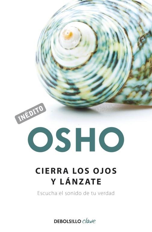 CIERRA LOS OJOS Y LANZATE | 9788499086118 | OSHO | Llibreria Online de Vilafranca del Penedès | Comprar llibres en català