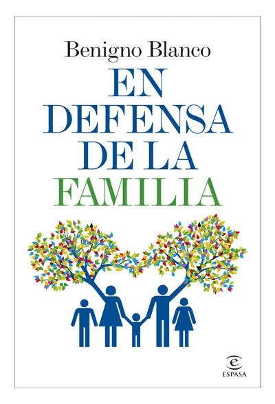 EN DEFENSA DE LA FAMILIA | 9788467034271 | BLANCO, BENIGNO | Llibreria Online de Vilafranca del Penedès | Comprar llibres en català