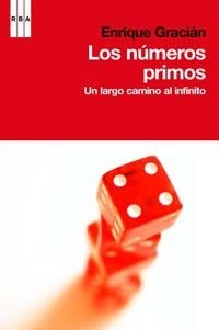 LOS NUMEROS PRIMOS UN LARGO CAMINO AL INFINITO | 9788498678185 | GRACIAN, ENRIQUE | Llibreria Online de Vilafranca del Penedès | Comprar llibres en català