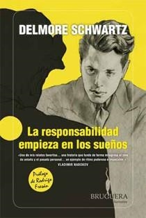 LA RESPONSABILIDAD EMPIEZA EN LOS SUEÑOS | 9788402421203 | SCHWARTZ, DELMORE | Llibreria Online de Vilafranca del Penedès | Comprar llibres en català