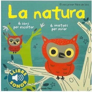 LA NATURA - EL MEU PRIMER LLIBRE DE SONS | 9788499321158 | AA.VV | Llibreria Online de Vilafranca del Penedès | Comprar llibres en català