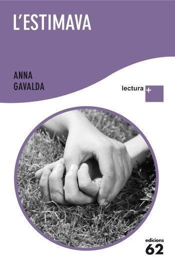 L´ESTIMAVA | 9788429766875 | GAVALDA, ANNA | Llibreria L'Odissea - Libreria Online de Vilafranca del Penedès - Comprar libros