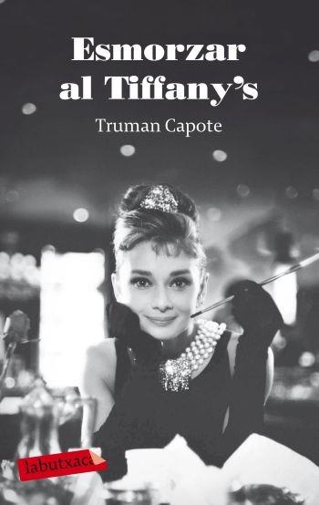 ESMORZAR AL TIFFANY´S | 9788499301693 | CAPOTE, TRUMAN | Llibreria L'Odissea - Libreria Online de Vilafranca del Penedès - Comprar libros