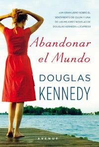 ABANDONAR EL MUNDO | 9788498678277 | KENNEDY, DOUGLAS | Llibreria Online de Vilafranca del Penedès | Comprar llibres en català